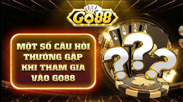 các câu hỏi thường gặp khi chơi game tại Go88